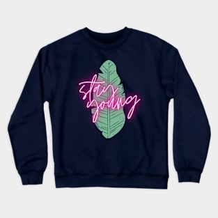 Stay young Crewneck Sweatshirt